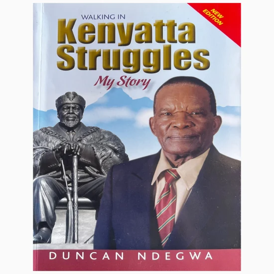 Walking in Kenyatta Struggles my story by Duncan Ndegwa book cover